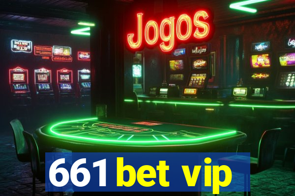 661 bet vip